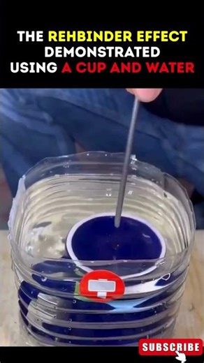 THE REHBINDER EFFECT DEMONSTRATED USING A CUP AND WATER ||