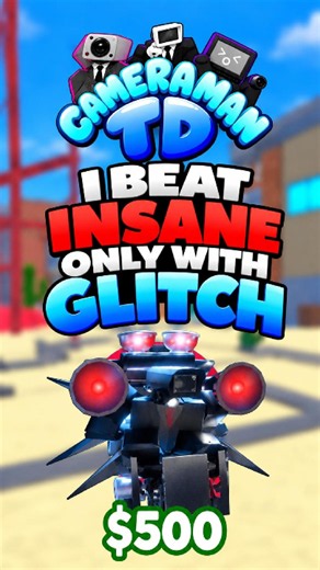 I Beat INSANE MODE Using ONLY Glitch! | Cameraman Tower Defense
