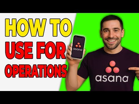 How To Use Asana For Operations (Workflow Guide)
