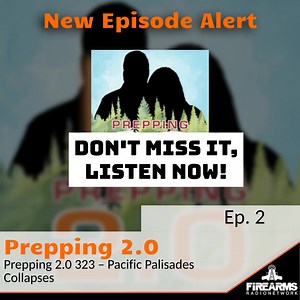 Prepping 2.0 323 – Pacific Palisades Collapses - Episode 323 discusses the catastrophic failures affecting Pacific Palisades, California, and emphasizes urban fire preparedness for preppers. @Prepping-20-Radio-Show-Podcast Listen now: https://buff.ly/42ghlM6 | Firearms Radio Network