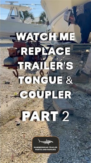 Part 2 | Watch me replace trailer’s tongue and coupler