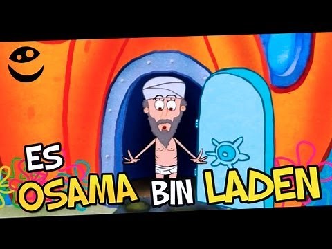 ES OSAMA BIN LADEN (PARODIA BOB ESPONJA)