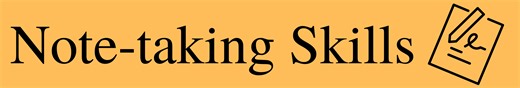 LibGuides: Learning Tools: Note-taking Skills
