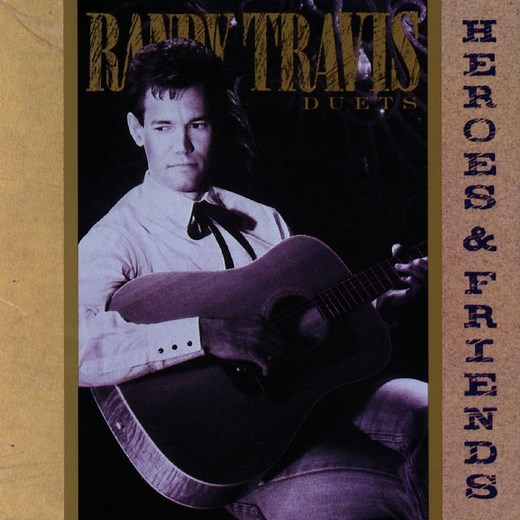 Randy Travis - Duets - Heroes & Friends