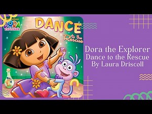 💃 Stories for Kids Read Aloud 💃 Dora the Explorer Dance to the Rescue [ READ ALONG VIDEO ]