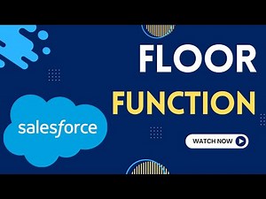 FLOOR Function in Salesforce | Rounding numbers in Salesforce using FLOOR Function