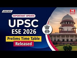 UPSC ESE 2026 Prelims Time Table Released | Check Full Schedule & Exam Date Now!