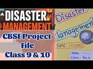 Disaster management project Class 9 | Disaster management Project File | CBSE Disaster management