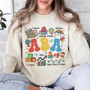 ABA Applied Behavior Analysis Sweatshirt, Therapist Behavior Analyst Shirt, Autism Therapy Tee, Communication Autism Tee, SPED Teacher Gift - Etsy