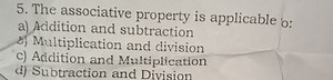 5. The associative property is applicable % :a) Addition and s... | Filo