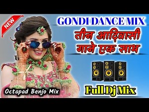 एक साथ 3 आदिवासी गाने Gondi dance | Adivasi gana video | dj mix | Octapad Benjo Mix Ashish Barghati