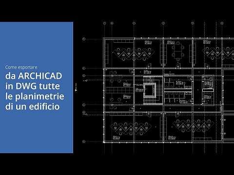 Archicad: esporta tutte le planimetrie automaticamente in DWG