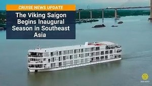 Viking Saigon Begins Inaugural Season in Southeast Asia | Cruise Addicts