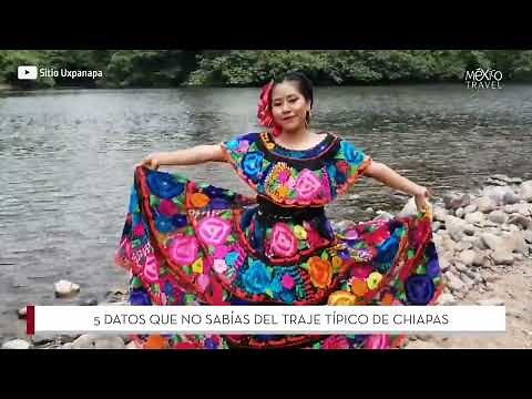 5 things you didn't know about the traditional dress of Chiapas