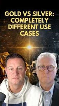 Gold vs Silver - Completely Different Use Cases