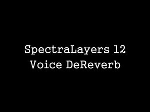 SpectraLayers Pro 12, 공간 울림 제거(Voice DeReverb)