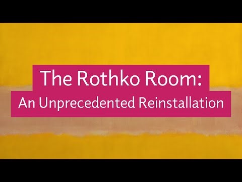 The Rothko Room: An Unprecedented Reinstallation