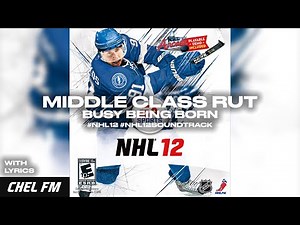Middle Class Rut - Busy Bein' Born (+ Lyrics) - NHL 12 Soundtrack