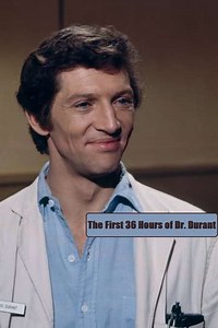 The First 36 Hours of Dr. Durant - Movie