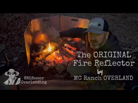 Gear Review - Original Fire Reflector from MC Ranch Overland
