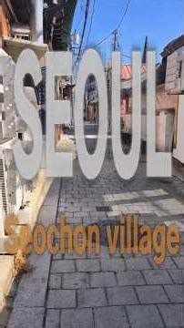 Seochon Village, Seoul.