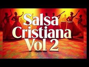 Salsa Cristiana VOL 2