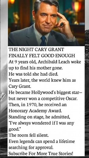 Cary Grant's Heartbreaking Truth