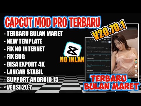 UPDATE!! CAPCUT MOD APK PRO TERBARU 2026 | VERSI 20.70.1 SUPPORT 4K | TUTORIAL EDITING CAPCUT