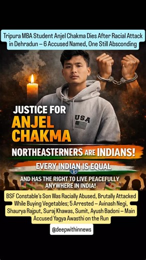 @deepwithinnews on Instagram: "Anjel Chakma (24), an MBA student from Tripura and son of a serving BSF constable, succumbed to injuries after battling for 17 days in ICU following a racially motivated assault in Dehradun on December 9. The attack occurred in the Selaqui area, when Anjel and his brother were allegedly subjected to racial slurs and abused based on their North-East identity. The confrontation escalated into violence, leaving Anjel critically injured. Uttarakhand Police have arreste