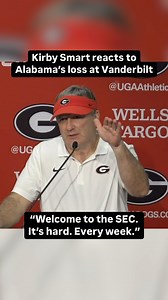 472K views · 11K reactions | Georgia head coach Kirby Smart reacts to learning Alabama lost to Vanderbilt: “Welcome to the SEC. It’s hard. Every week. And I got a feeling it’s not going to stop.” #RTR #RollTide #Georgia #KirbySmart #Alabama #Bama #SEC #CollegeFootball | Alabama Crimson Tide on AL.com | Facebook