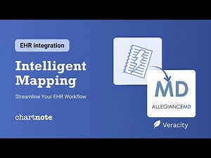Chartnote + Veracity EMR (AllegianceMD): Integration with Intelligent Mapping