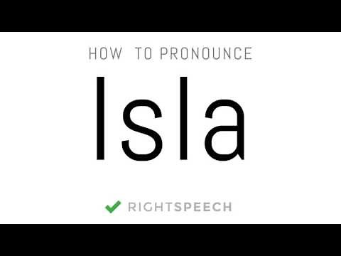 Isla - How to pronounce Isla
