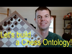 Let's Build a Chess Ontology (Part 1)