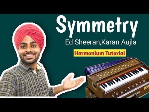 Symmetry- Karan Aujla Ed Sheeran On Harmonium |Tutorial Video| Musical Amrit