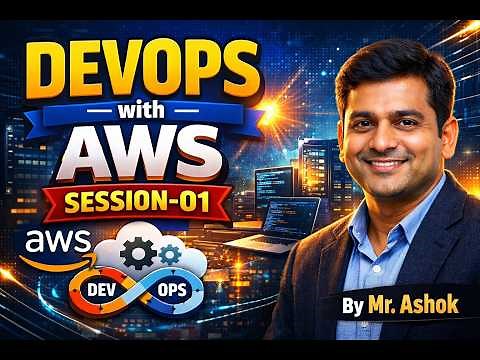 DevOps with AWS | Session - 01 | Ashok IT