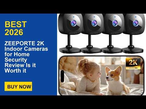 ZEEPORTE 2K Indoor Cameras for Home Security Review Is it Worth it