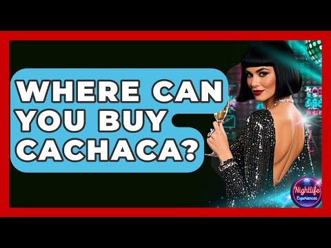 Where Can You Buy Cachaca? - Nightlife Experiences