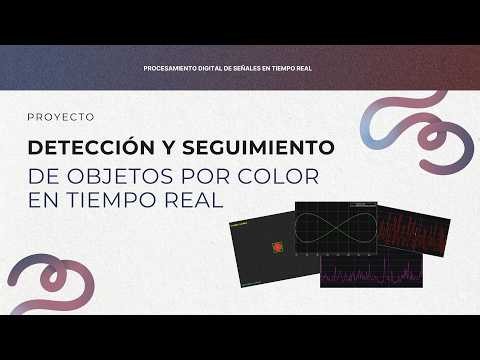 SISTEMA DE DETECCIÓN Y SEGUIMIENTO DE OBJETOS POR COLOR EN TIEMPO REAL | PROYECTO PDSTR CON OPENCV