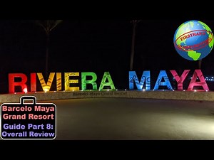 Guide to the Barcelo Maya Grand Resort - Part 8 - Overall Review: Best, Worst & Unforgettable Parts!
