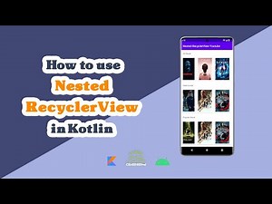 How to use Nested RecyclerView in Kotlin ( Part 1 )
