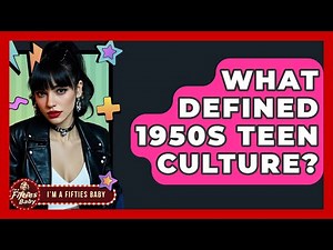 What Defined 1950s Teen Culture? - Im a 50s Baby