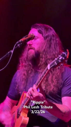 “Ripple” unbroken chain Phil Lesh tribute - 3/22/26