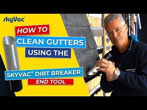 How to: Clean Gutters using the skyVac® Dirt Breaker End Tool