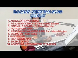 Ilocano Christian Worship Song Medley - Non Stop ilocano christian worship song- ilocano gospel song