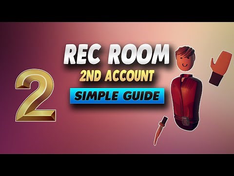Rec Room How To Make A 2nd Account - Simple Guide