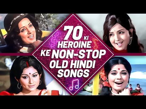 Non-Stop Duets of 70s Heroines | Evergreen Old Hindi Songs | Classic Bollywood Songs Jukebox