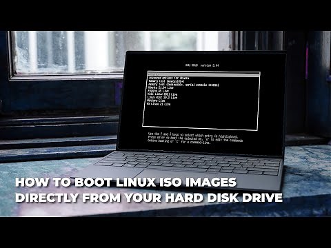 How to Boot Linux ISO Images Directly From Your Hard Disk Drive