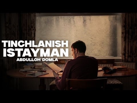 Tinchlanish istayman | Abdulloh domla