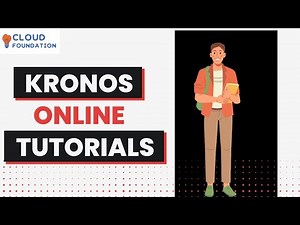 Kronos Tutorial | Kronos Training and Certification | Kronos Fundamentals | Kronos | CloudFoundation