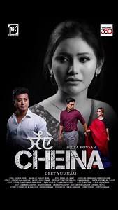 CHEINA, a Manipuri feature film... 🎥🎬🎞 Lead Actor: Bidya Konsam Directed by: Geet Yumnam Producer: Vikas Konsam Story, Screenplay & Dialogue: Bidya Konsam Lyrics: Dalom Gurumayum Music: Deep Sinam Cinematography: Kenton Thingbaijam & Romen Nong DOP & Editor: RK. Surjit Production House: BK Production (Bidya Konsam Film Production) | Singjamei 360